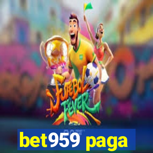 bet959 paga
